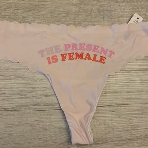 “THE PRESENT IS FEMALE” NWT Thong